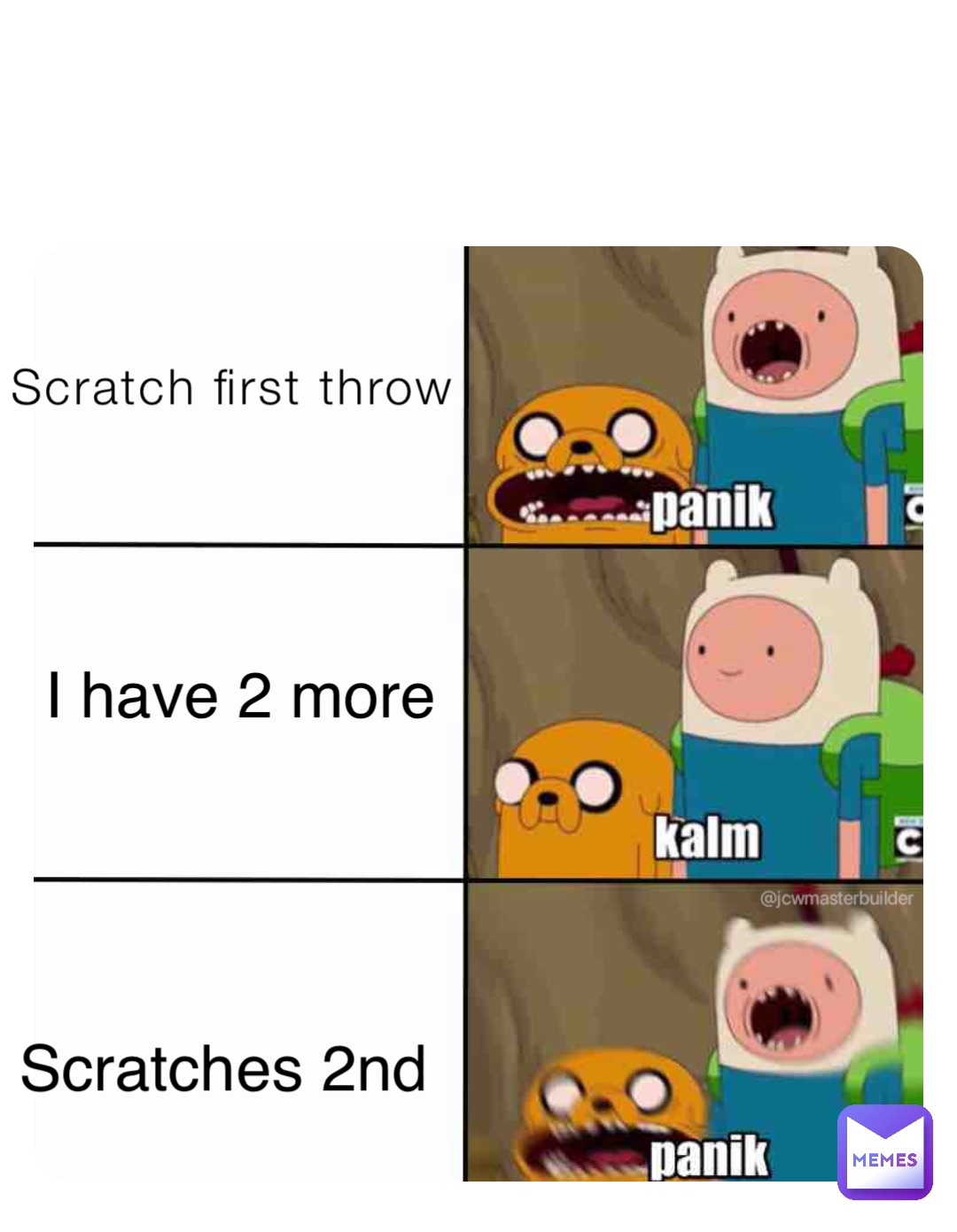 Scratch first throw I have 2 more Scratches 2nd