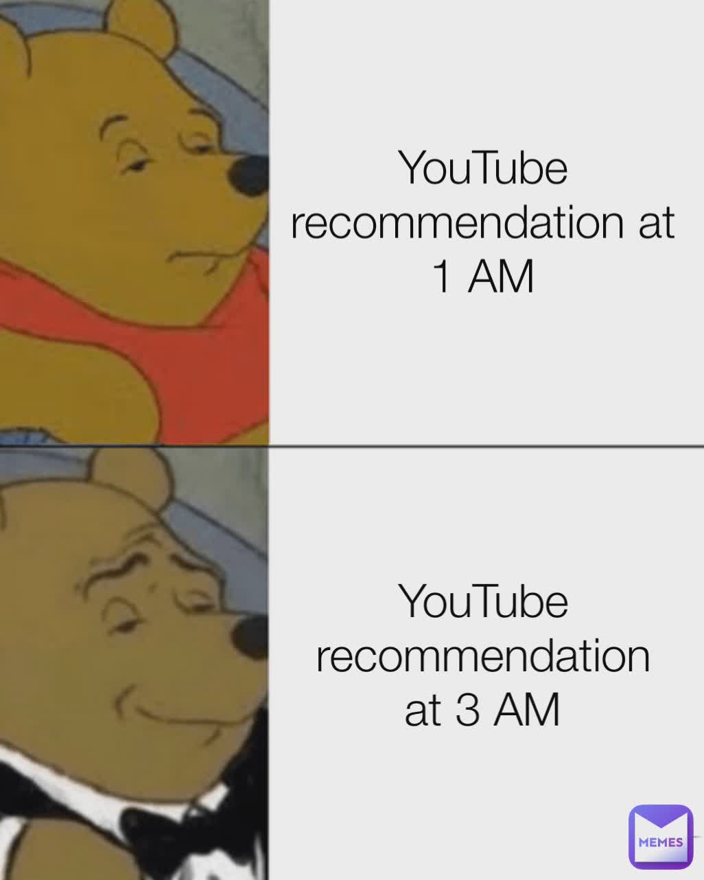 YouTube recommendation at 1 AM YouTube recommendation at 3 AM