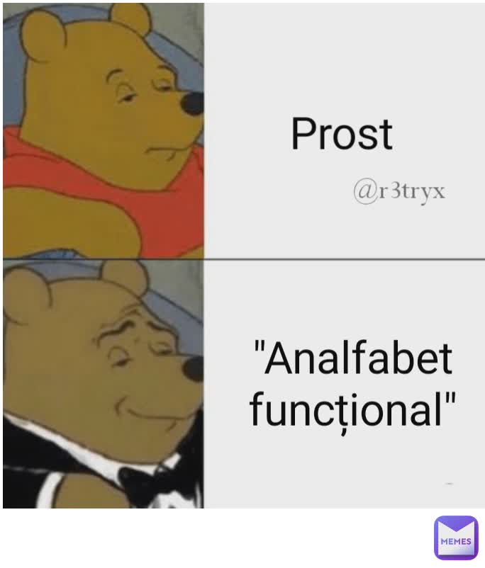 Prost "Analfabet funcțional" @r3tryx