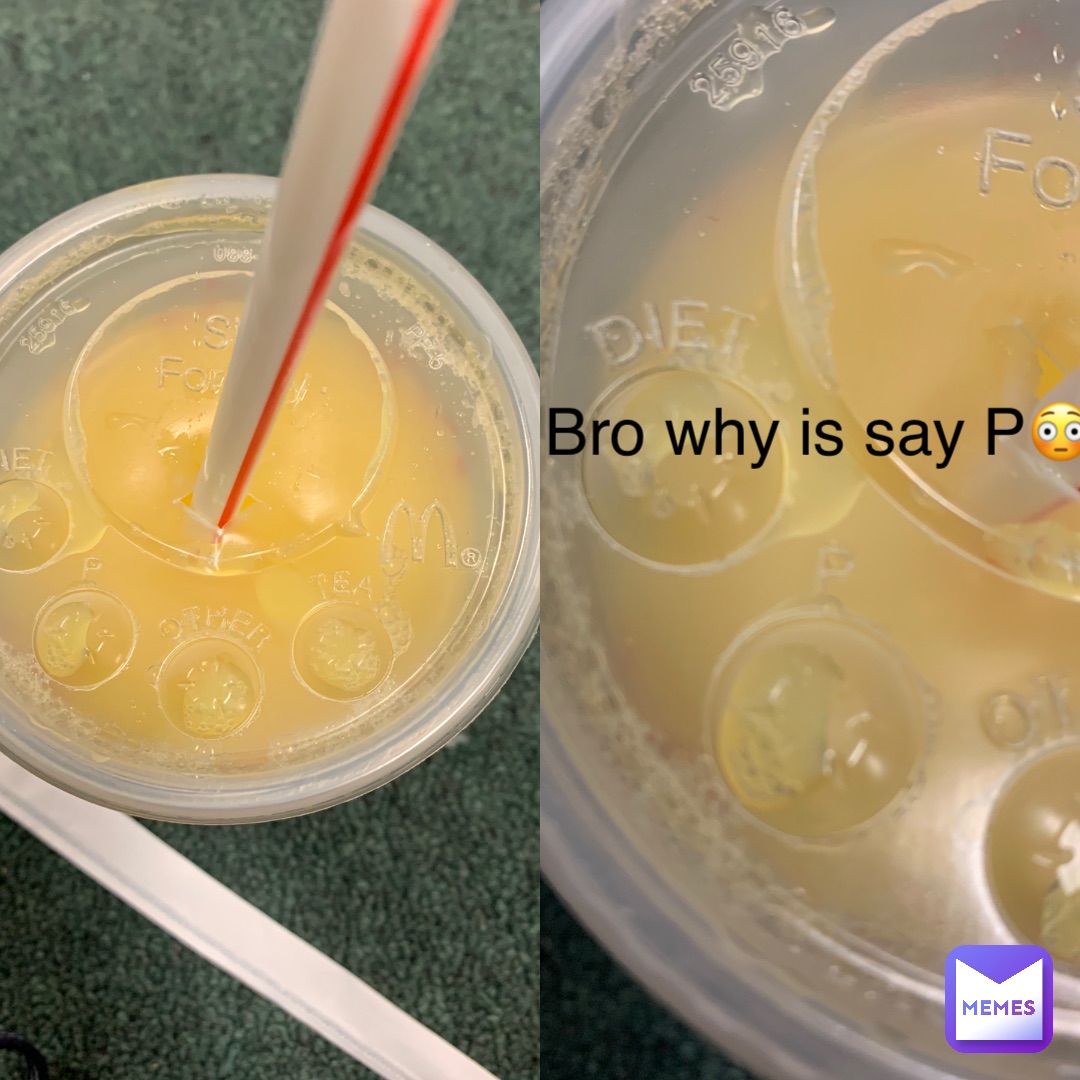 Bro why is say P😳
