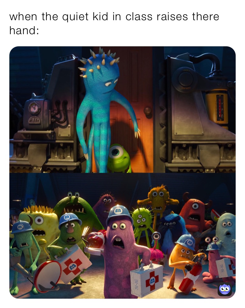 when the quiet kid in class raises there hand lrmontanio Memes