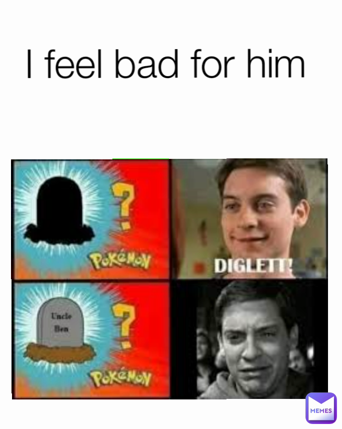 I feel bad for him