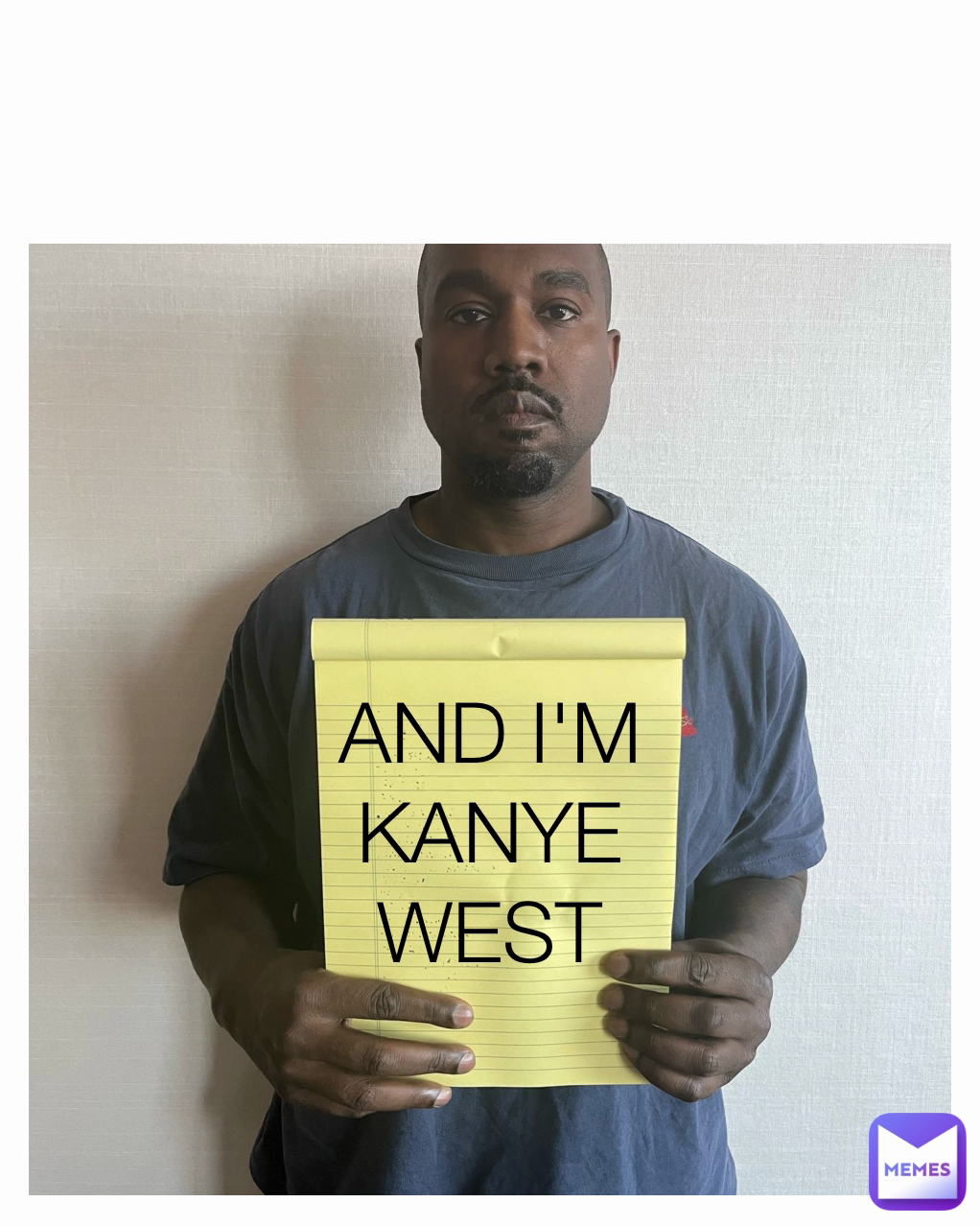 AND I'M KANYE WEST
