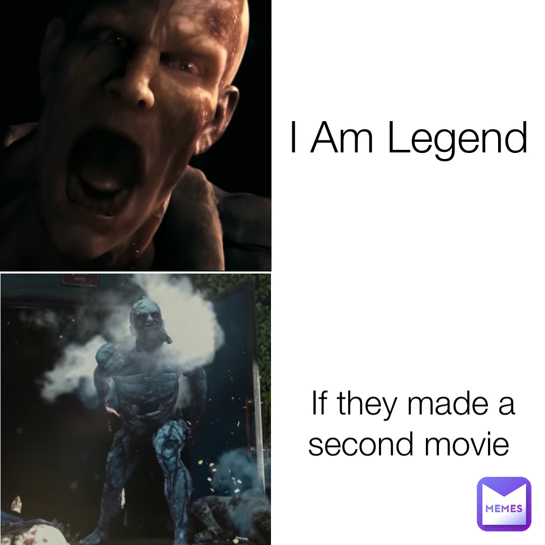 I Am Legend If they made a second movie