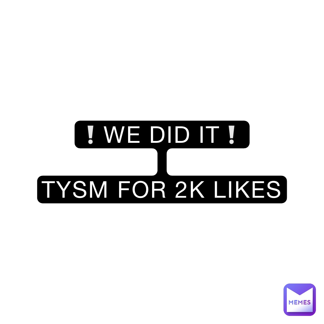 ❕WE DID IT❕

TYSM FOR 2K LIKES