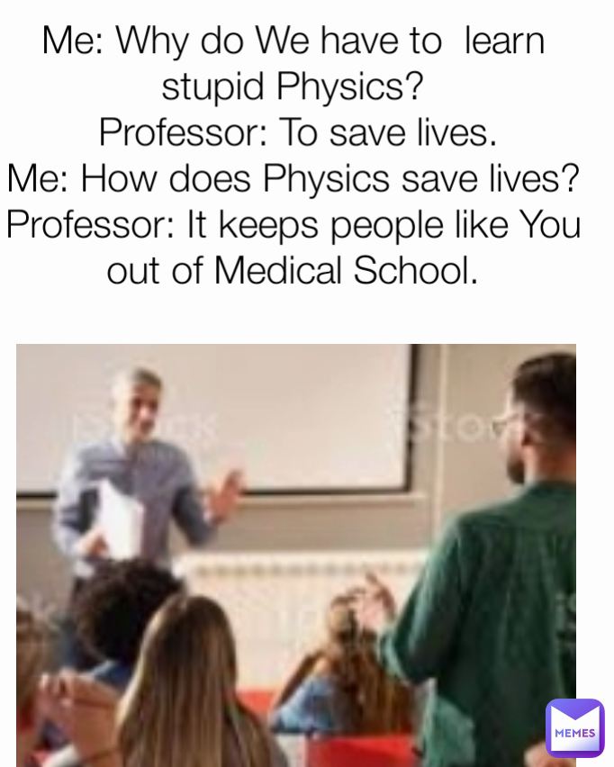 physics professor meme
