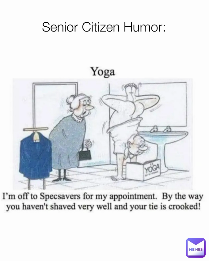 Senior Citizen Humor: