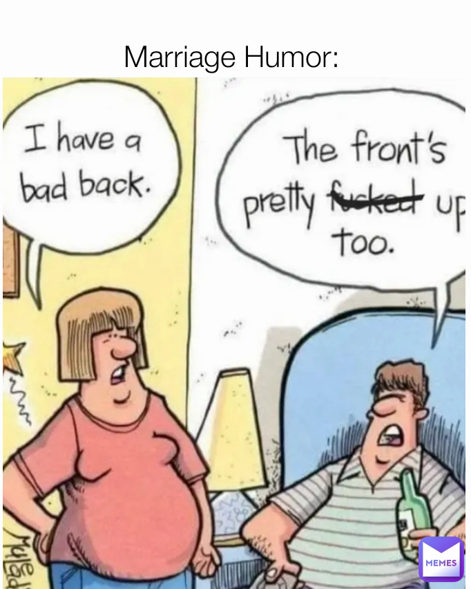 Marriage Humor Curmudgeon Memes