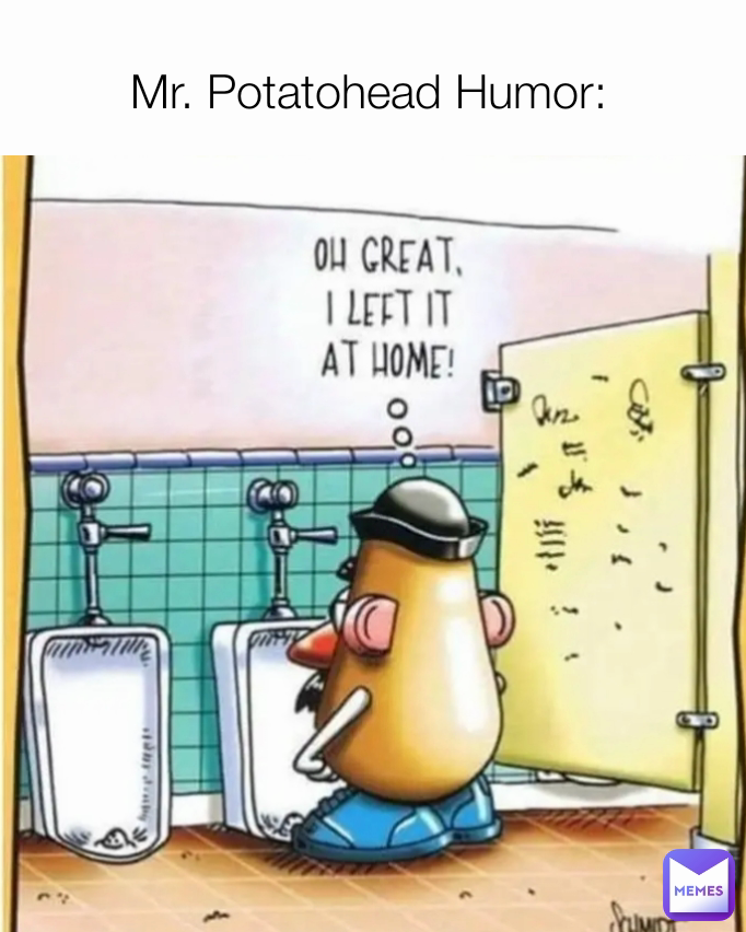 Mr. Potatohead Humor: