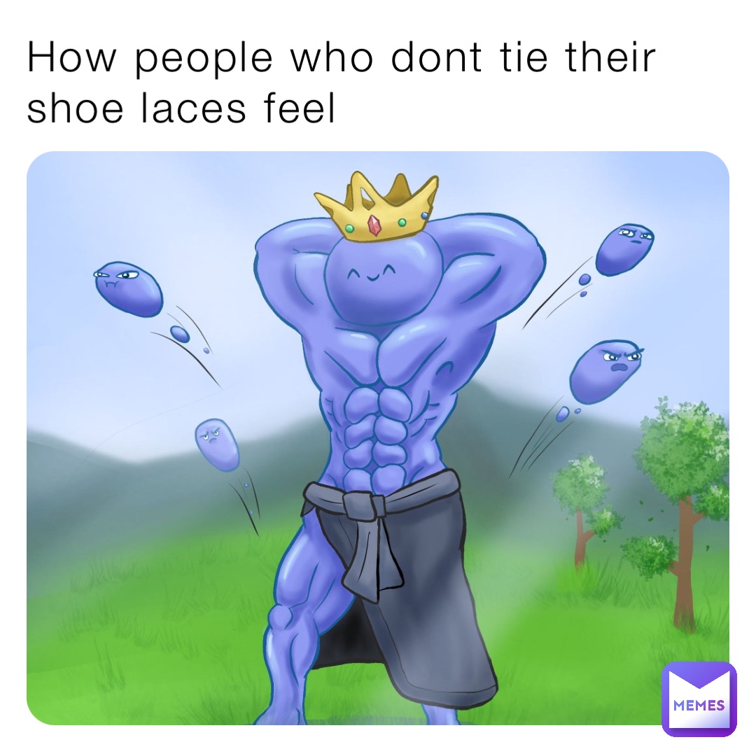 How people who dont tie their shoe laces feel