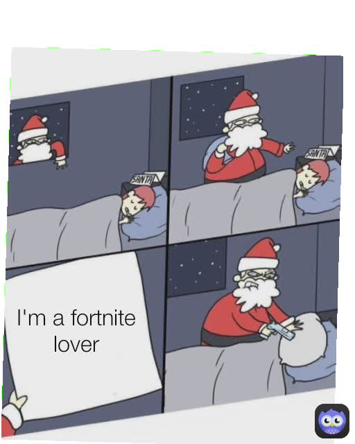 I'm a fortnite lover
