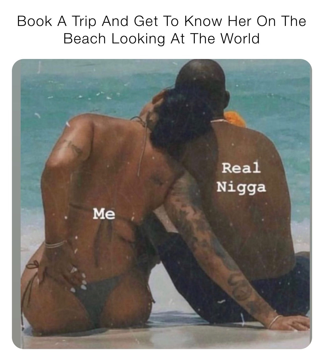 Book A Trip And Get To Know Her On The Beach Looking At The World 