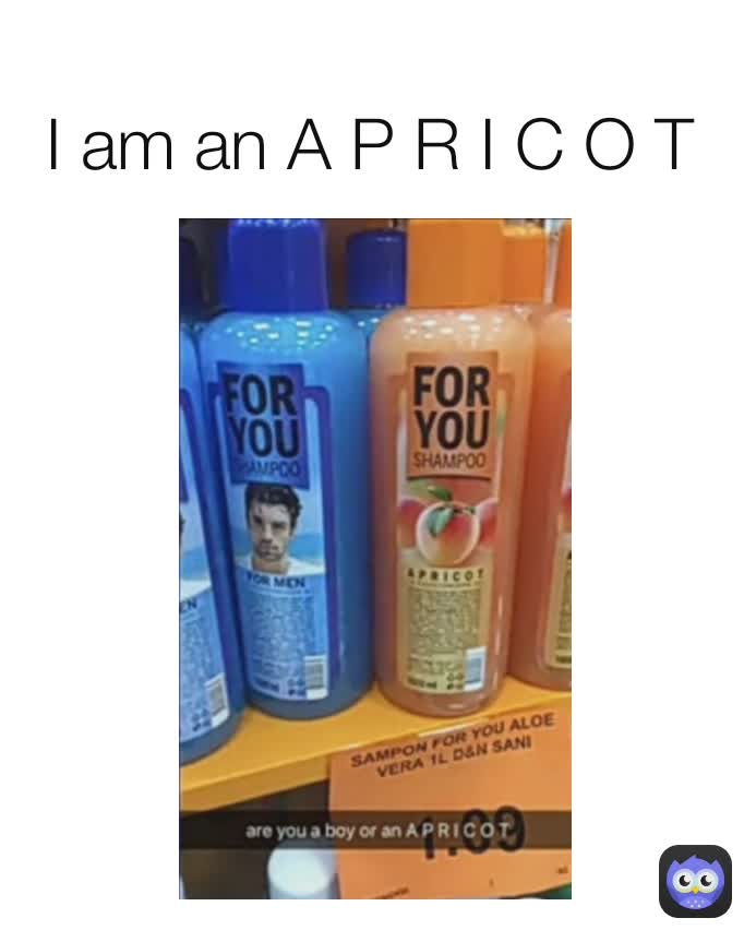 I am an A P R I C O T