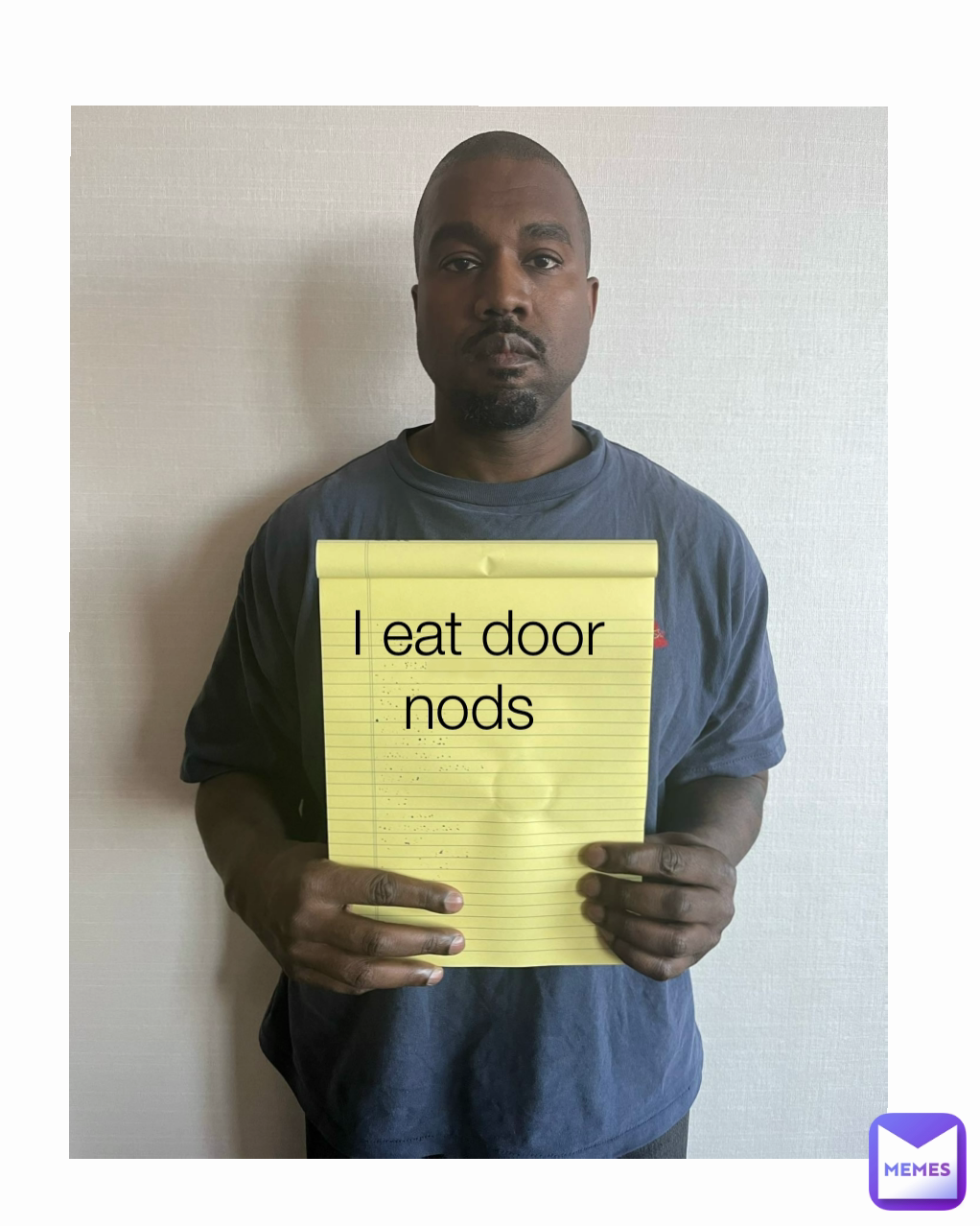 I eat door nods 