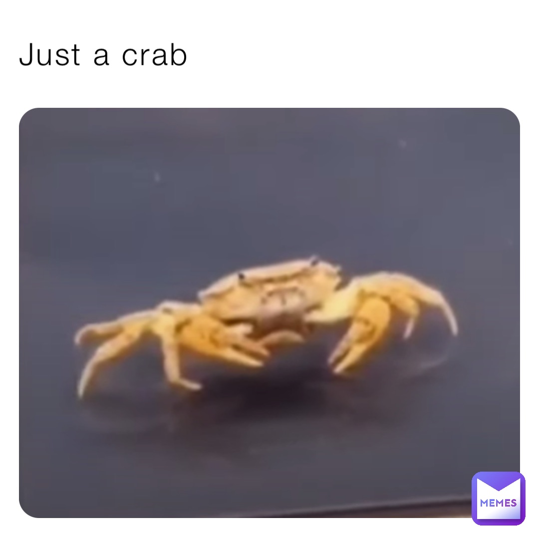 Just a crab