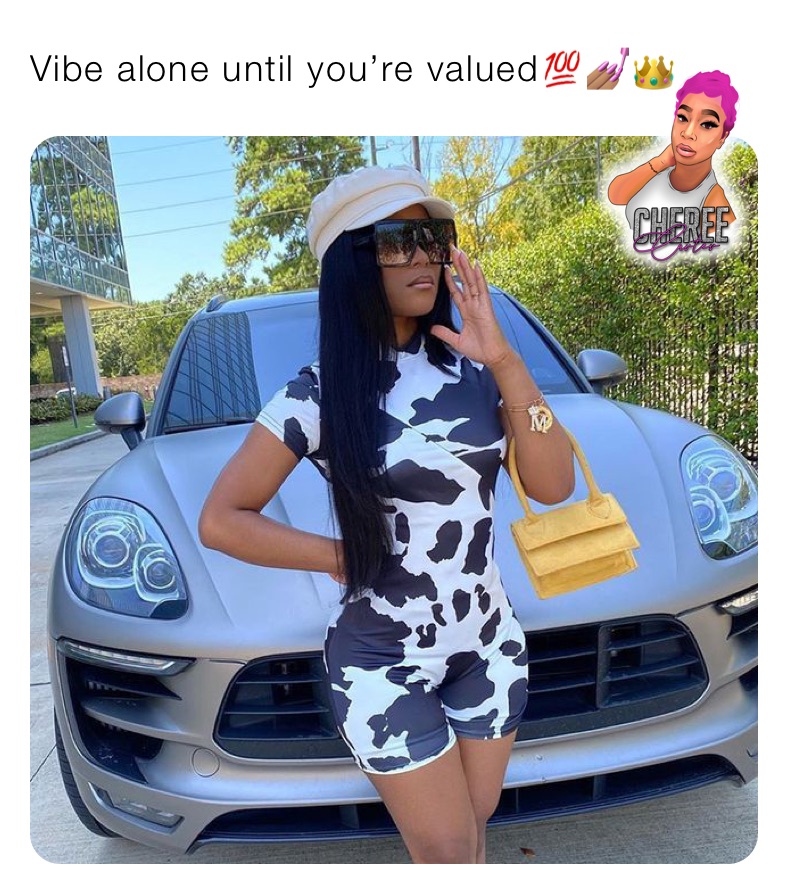 Vibe alone until you’re valued💯💅🏽👑