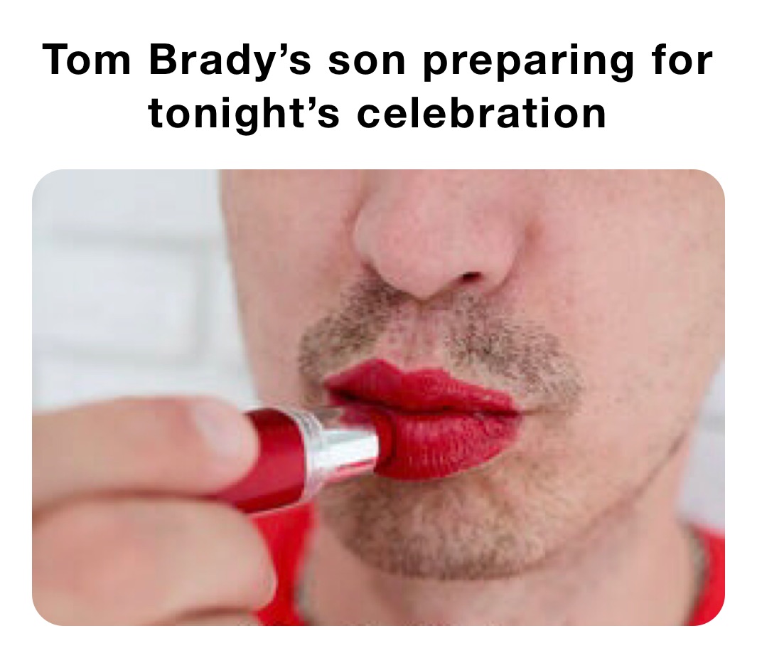 Tom Brady’s son preparing for tonight’s celebration