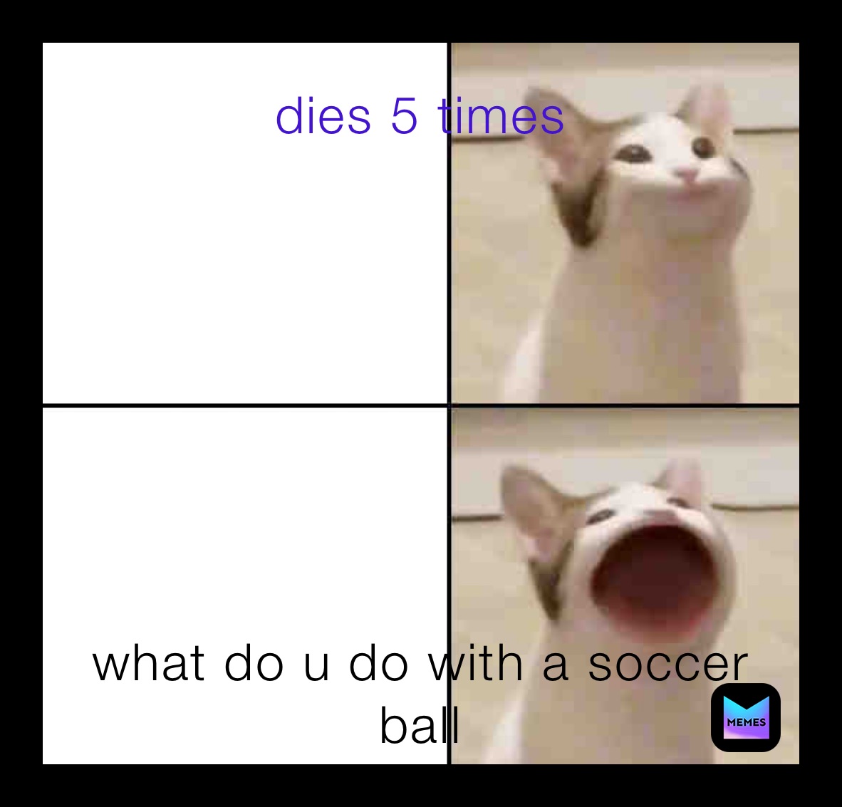 dies-5-times-what-do-u-do-with-a-soccer-ball-124la-memes