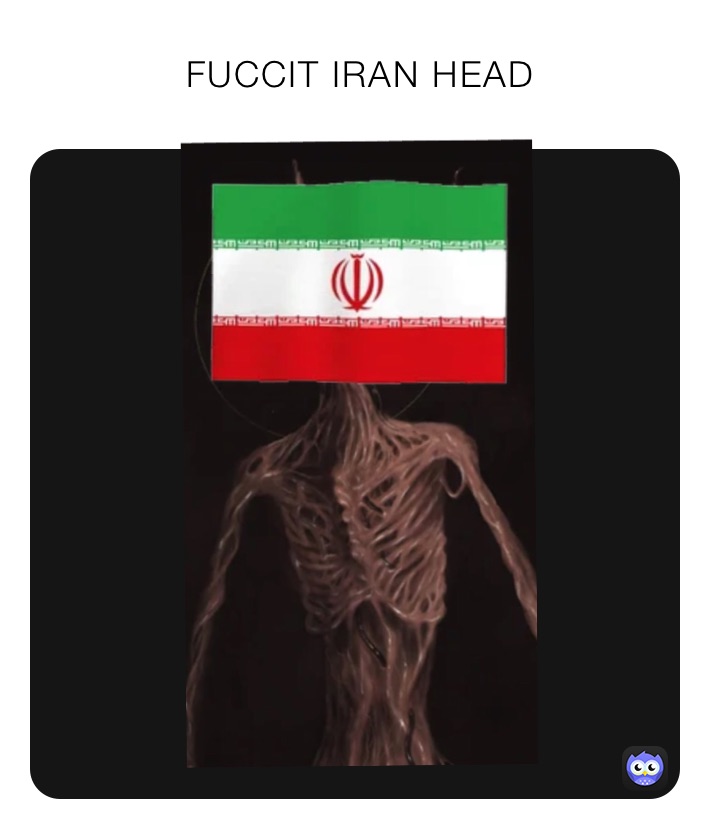              FUCCIT IRAN HEAD