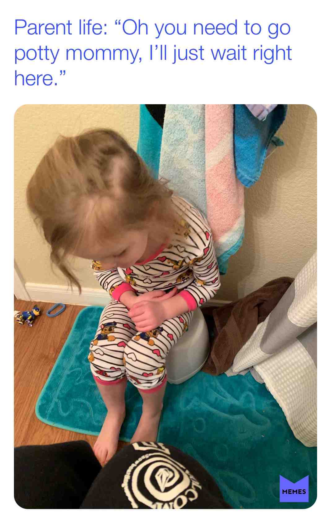#parentlife #noprivacy #mom #momlife #meme #memes #texas #toddler #funny #realtalk