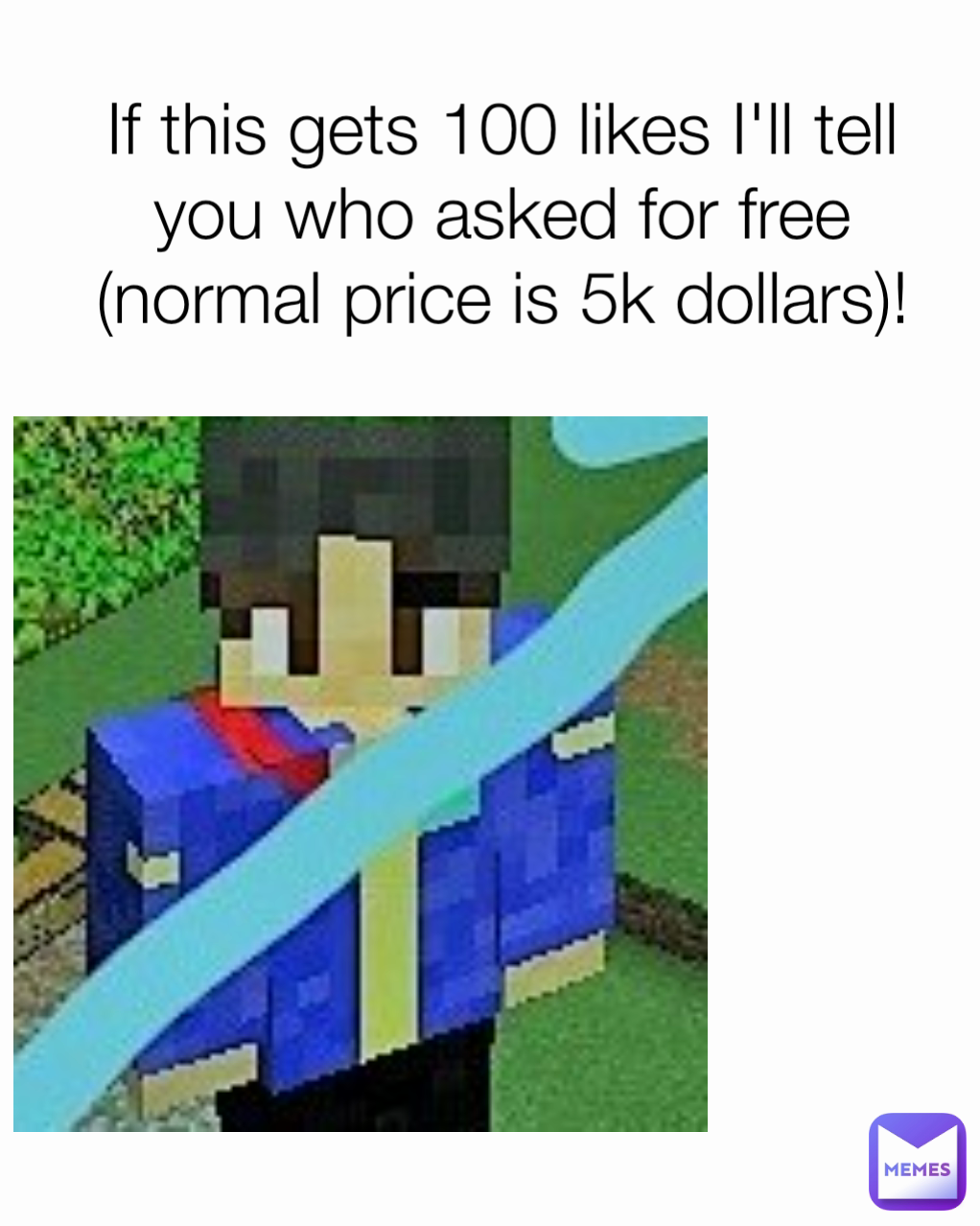 If this gets 100 likes I'll tell you who asked for free (normal price is 5k dollars)!