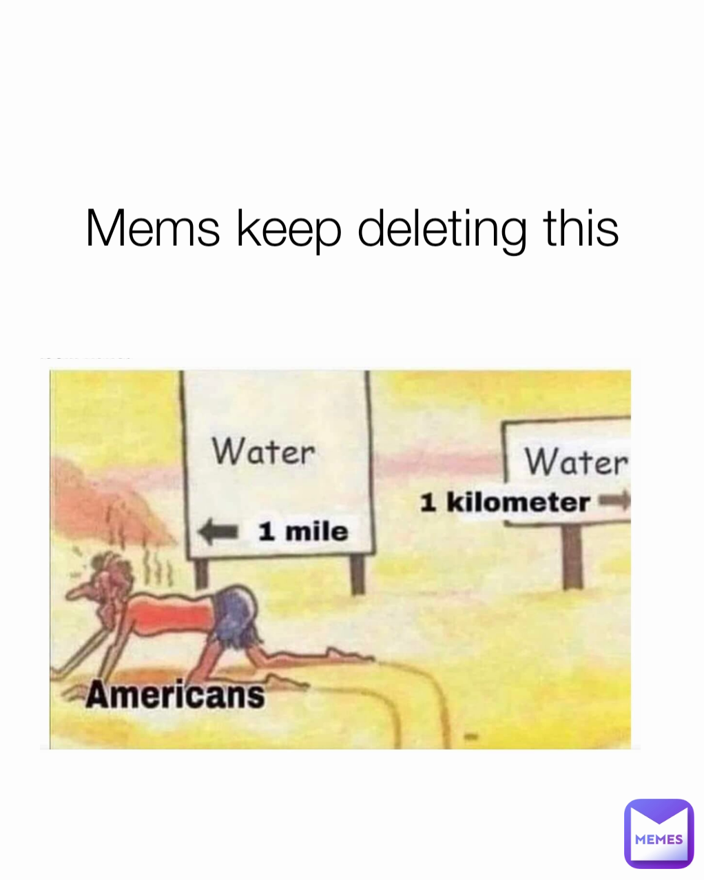 mems-keep-deleting-this-miskoskace-memes