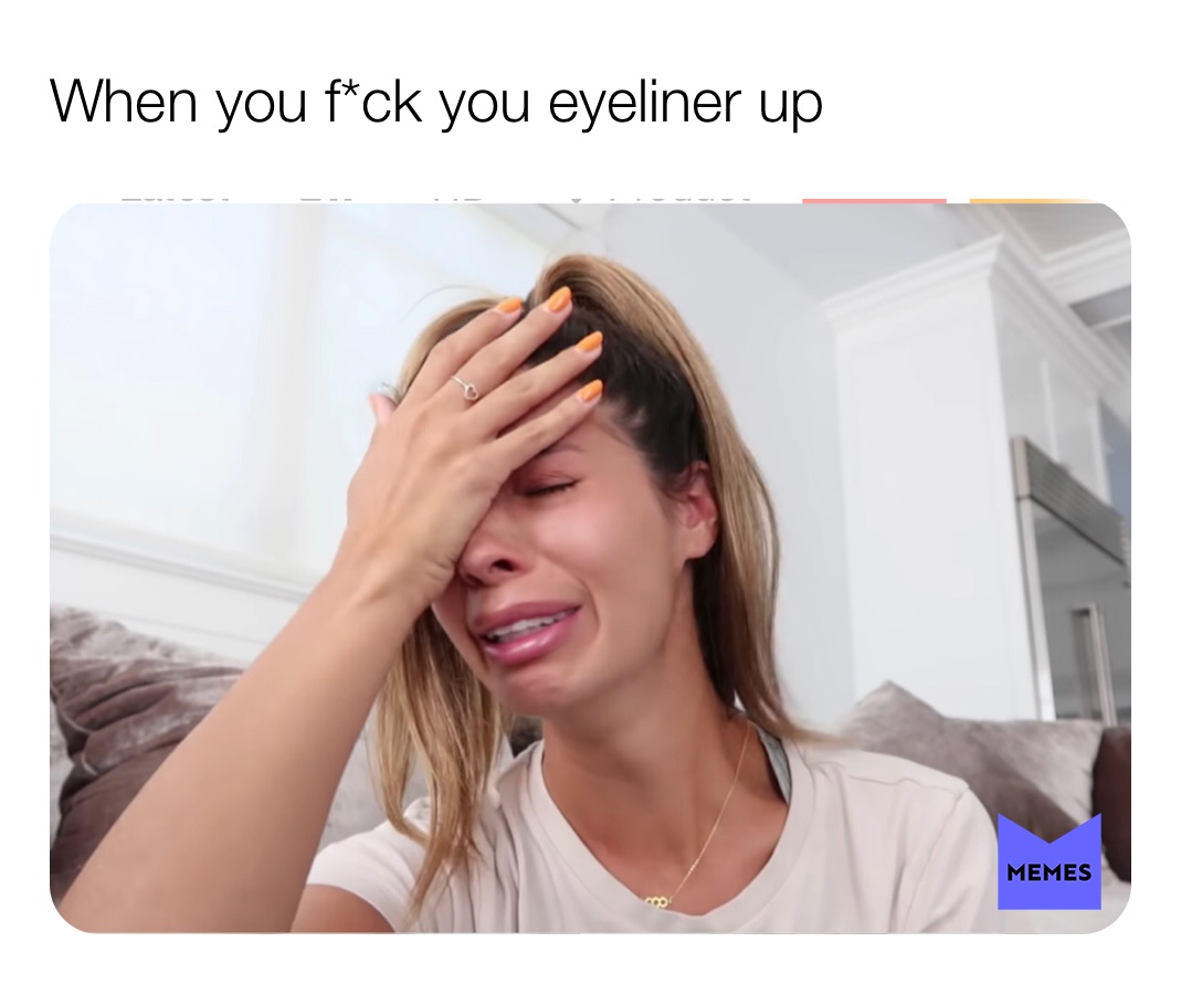 Meme by _makeupmemes_xo