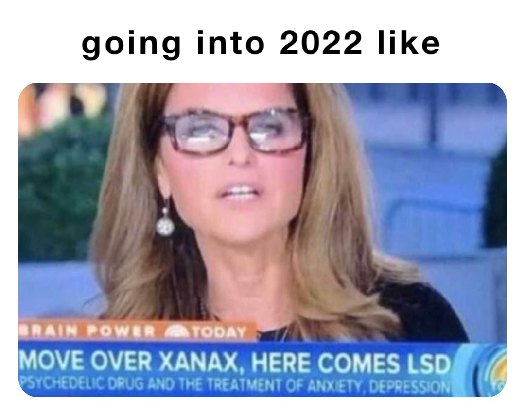 going into 2022 like