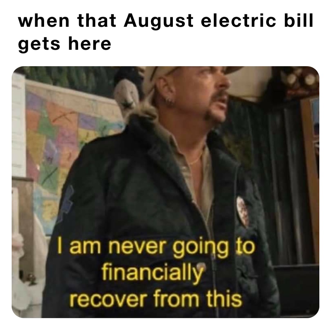when that August electric bill gets here
