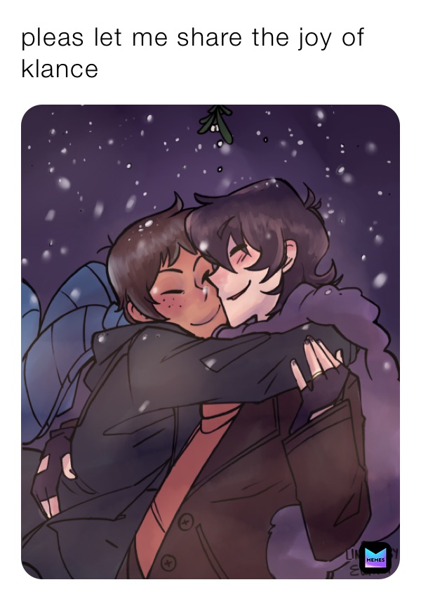 pleas let me share the joy of klance