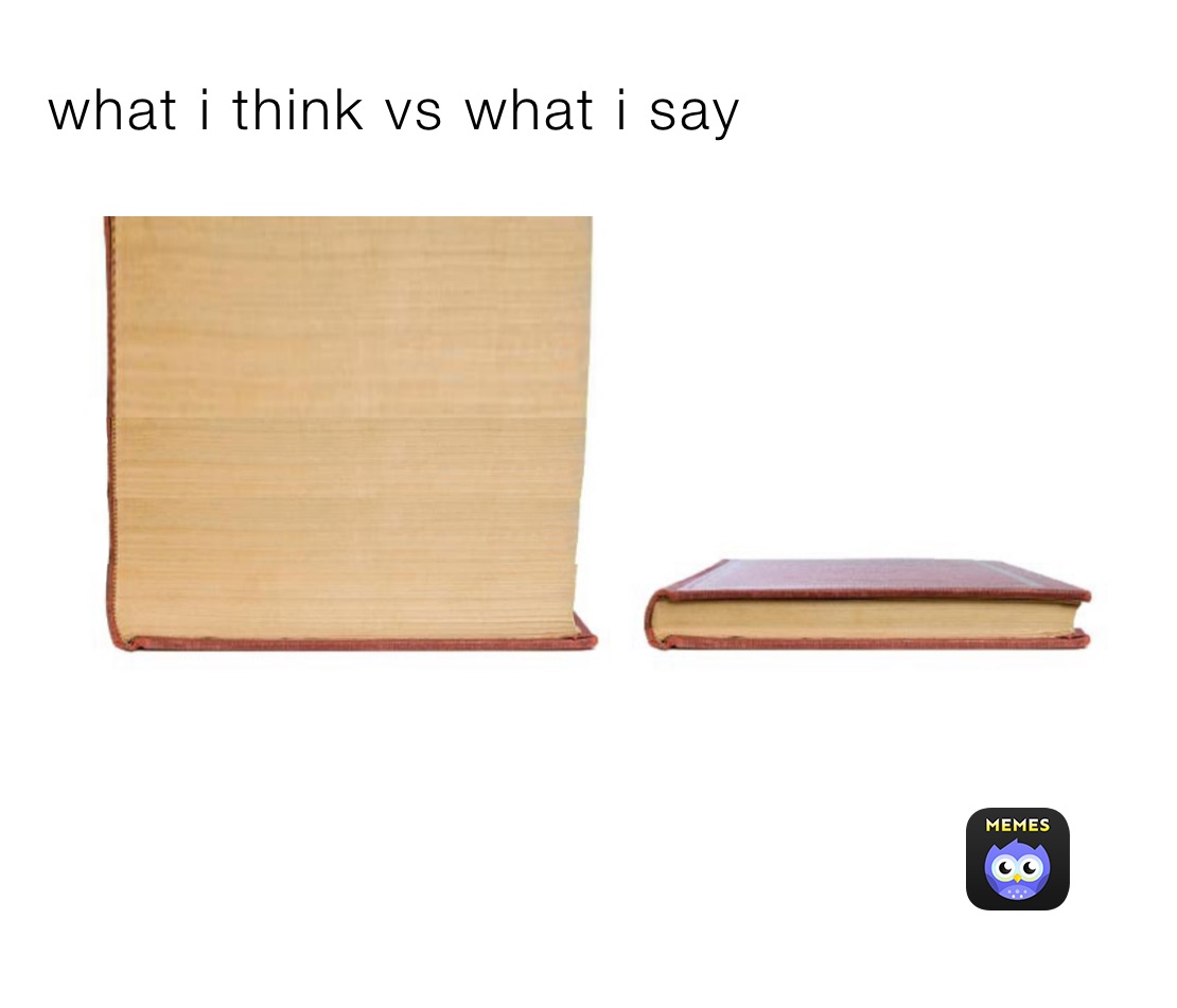 what i think vs what i say 