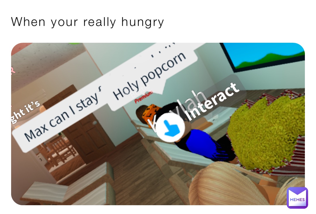 When your really hungry