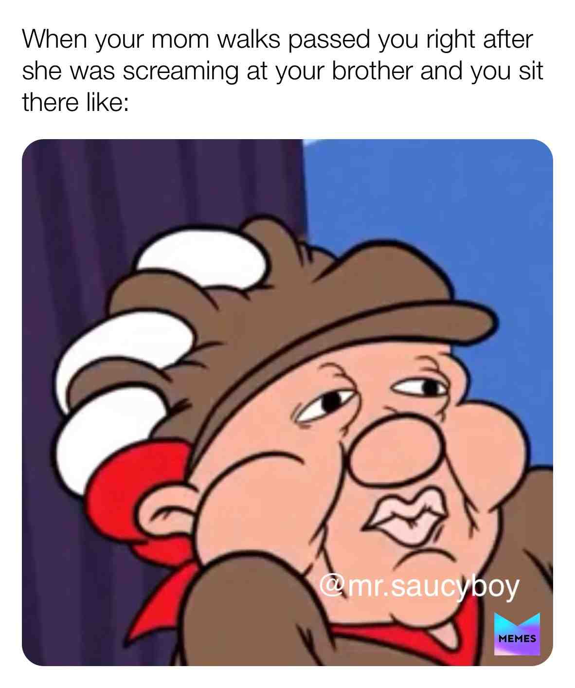 Meme shared by @mrsaucyboy