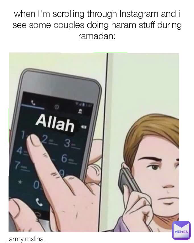 when I'm scrolling through Instagram and i see some couples doing haram