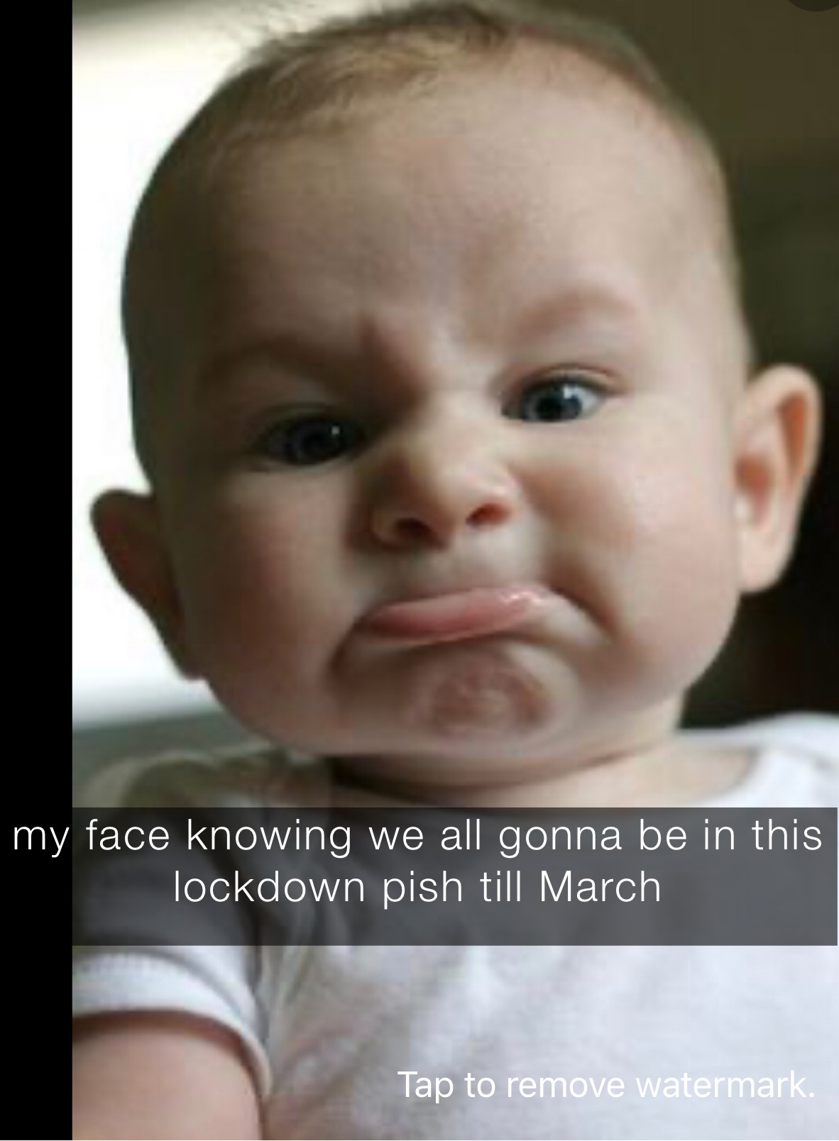 my face knowing we all gonna be in this lockdown pish till March 