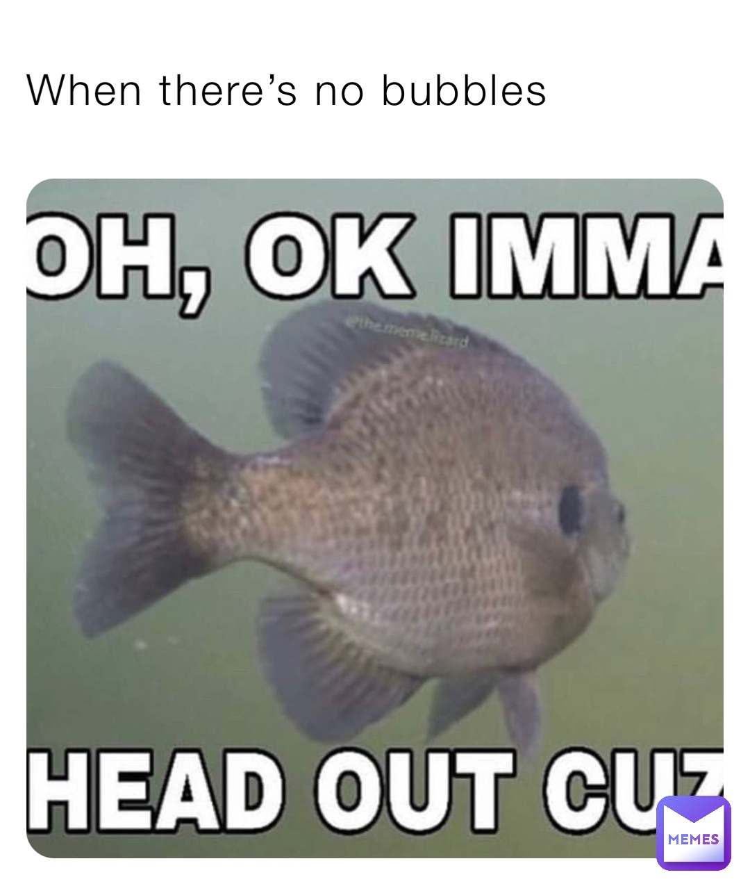 When there’s no bubbles