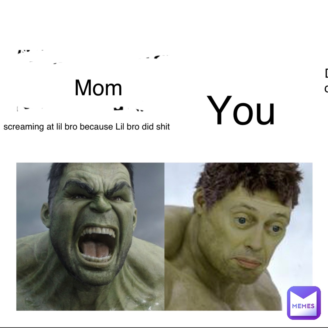 Comparison 2 specific moms. Brazilian mom and American mom screaming at you Mom screaming at lil bro because Lil bro did shit Dad just on the table drink his beer to look and I you both You