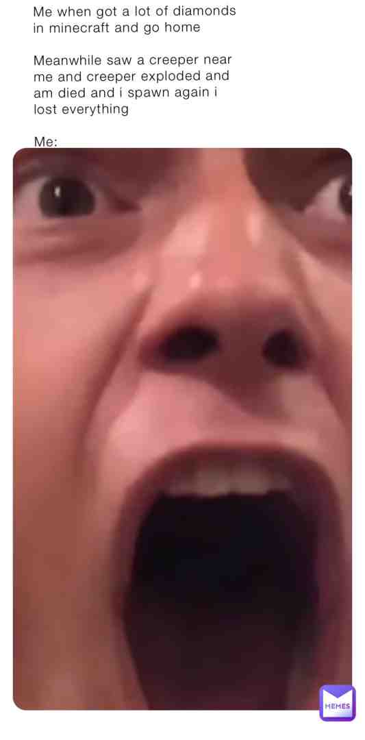 This happen when to me… #minecraftmemes #minecraft #funnymemes