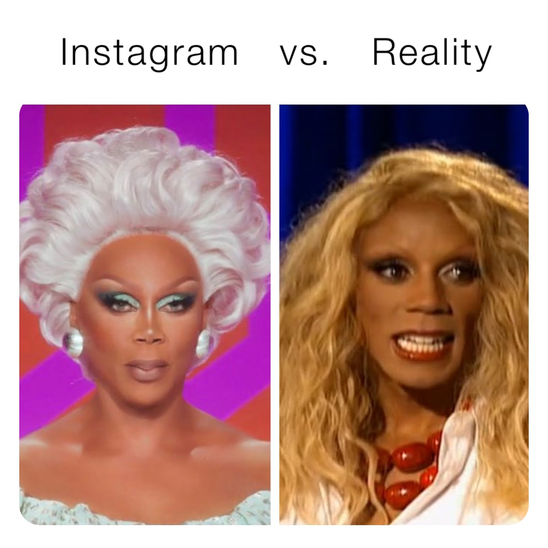 Instagram   vs.   Reality