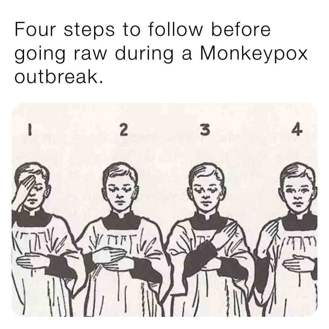 #sexuality #life #survival #gaymemes #monkeypox #health