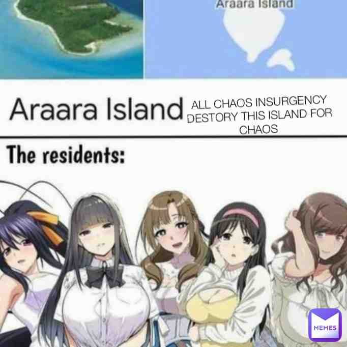 1 like one chaos insurgency memeber this island must be destroyed