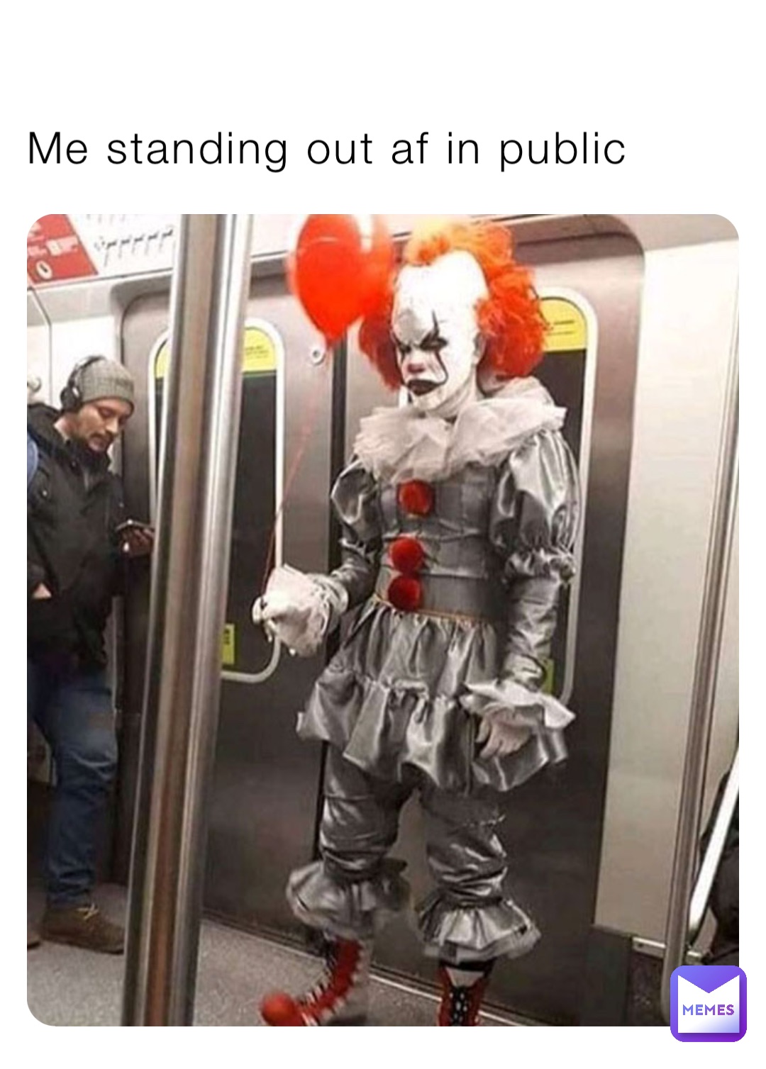Me standing out af in public