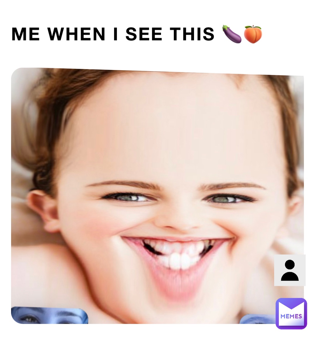 ME WHEN I SEE THIS 🍆🍑