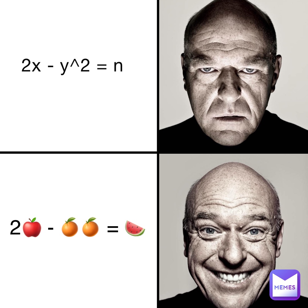 2x - y^2 = n 2🍎 - 🍊🍊 = 🍉