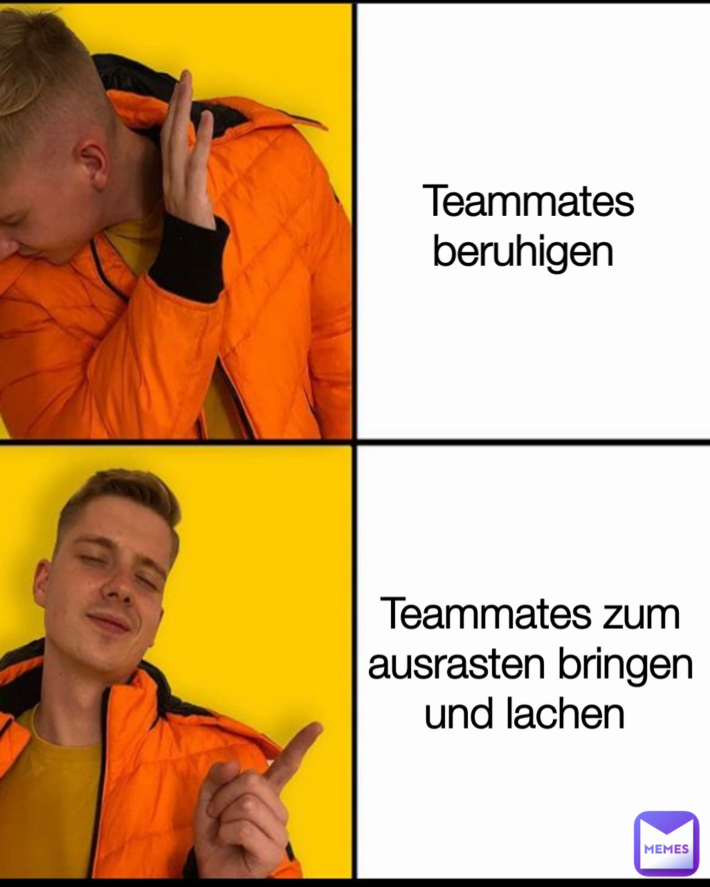 Teammates zum ausrasten bringen und lachen  Teammates beruhigen 