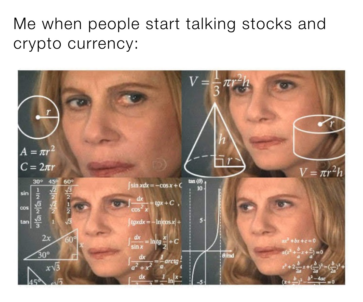 Me when people start talking stocks and crypto currency: