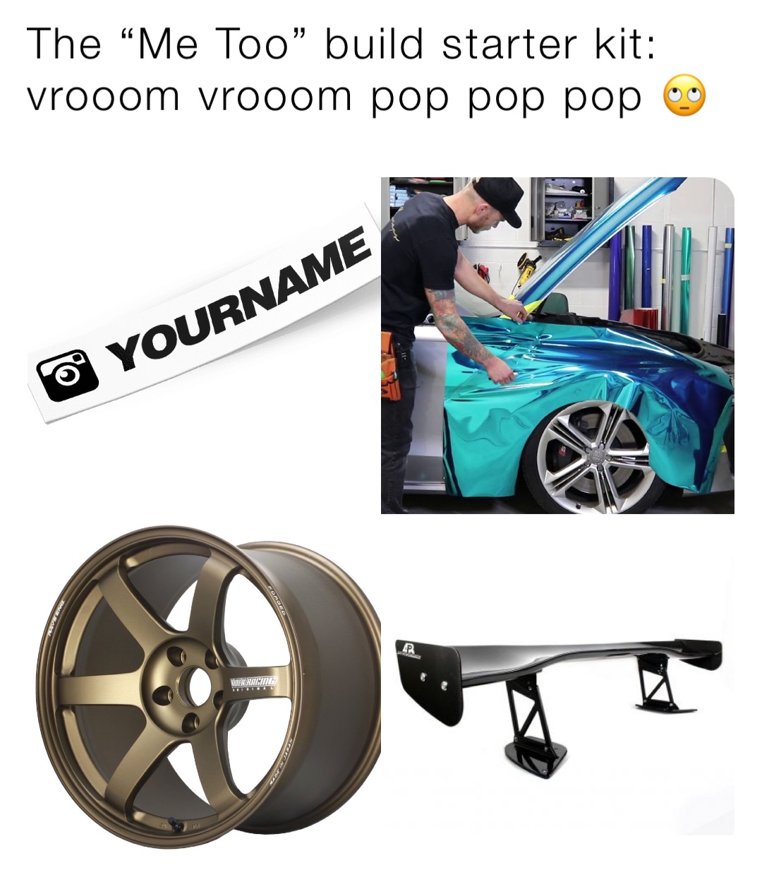 The “Me Too” build starter kit: vrooom vrooom pop pop pop 🙄