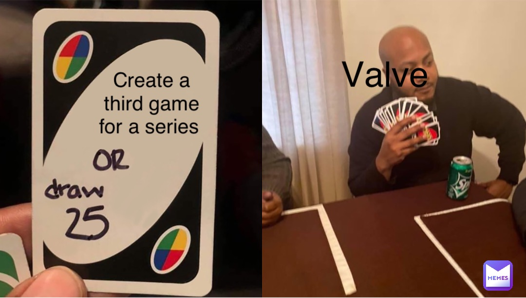 Create a third game for a series Valve Yodalol Memes