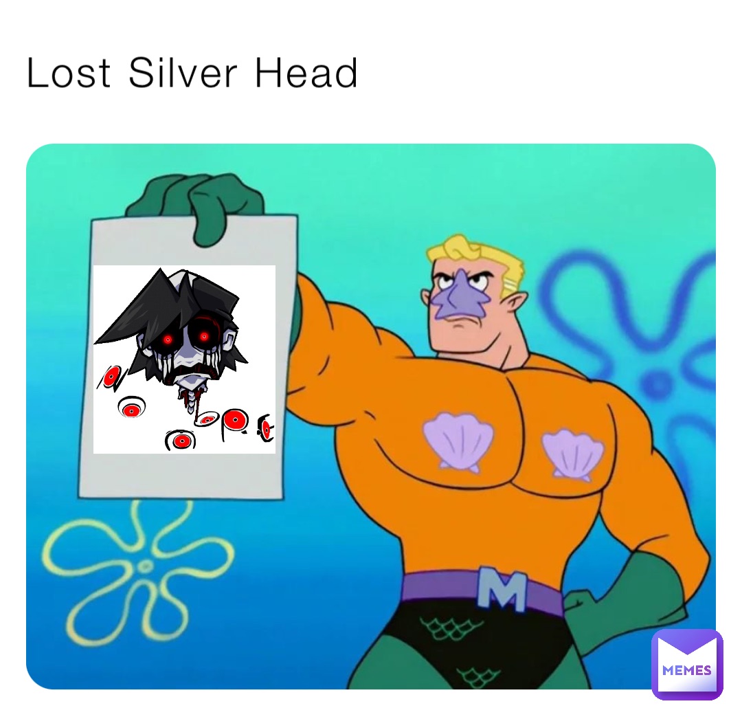 Lost Silver Head