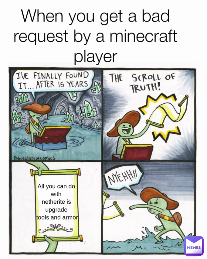 When you get a bad request by a minecraft player